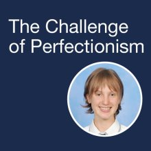 The Challenge of Perfectionism The Challenge of Perfectionism